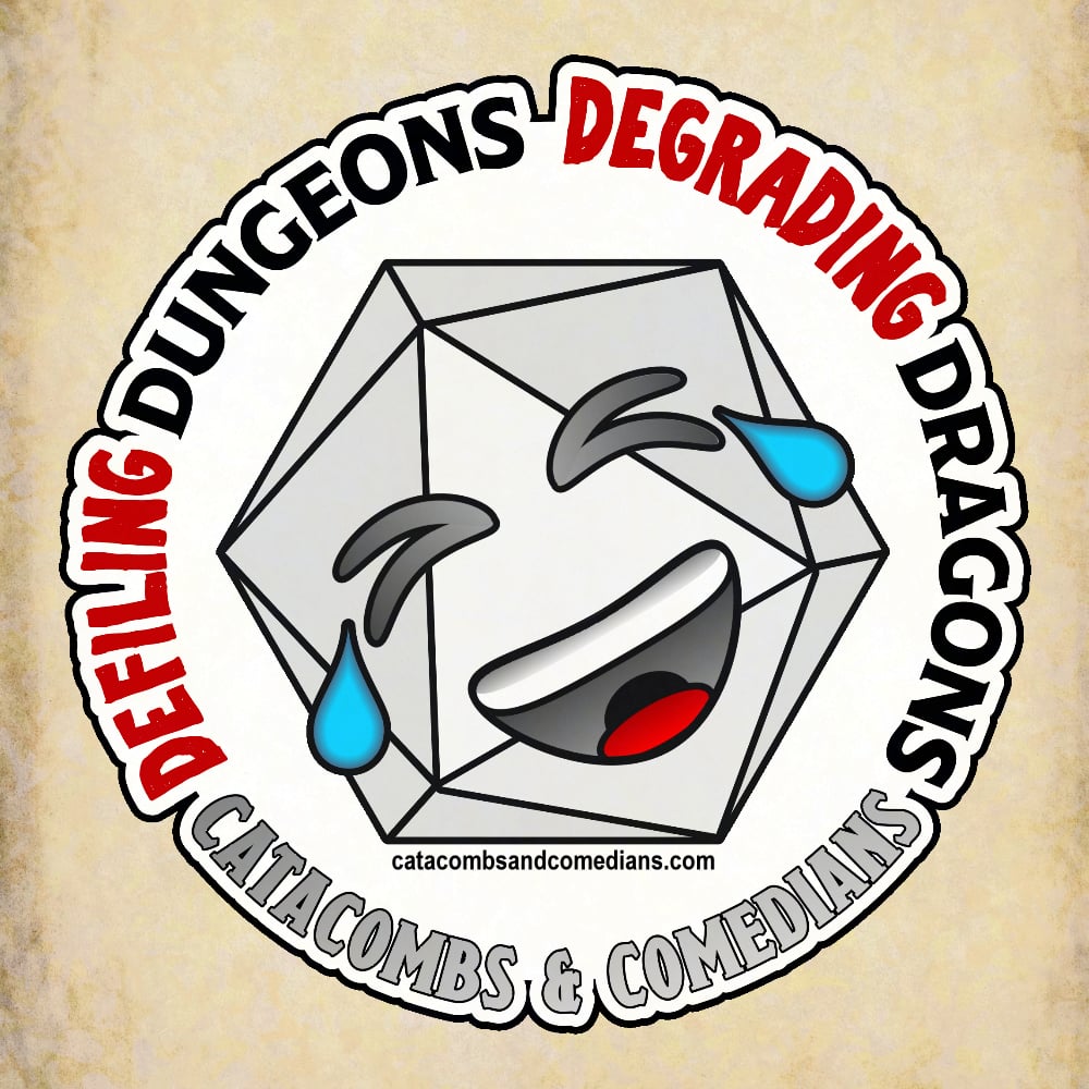 The logo for Catacombs & Comedians with the tagline "Defiling dungeons, degrading dragons," and an illustration of a D20 with the expression of a crying-laughing emoji. Below this is the address for their website catacombsandcomedians.com